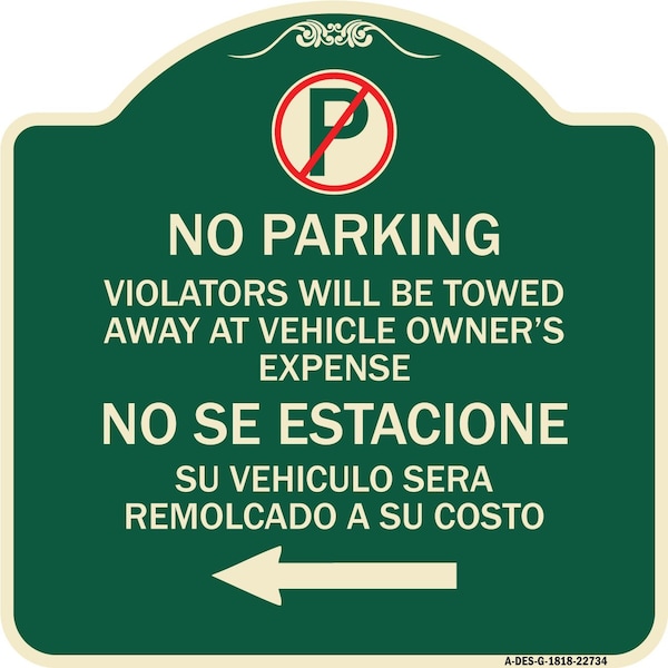Violators Towed Away Vehicle Owners W/ No Se Extacione Su Vehicul Alum, 18" L, 18" H, G-1818-22734
